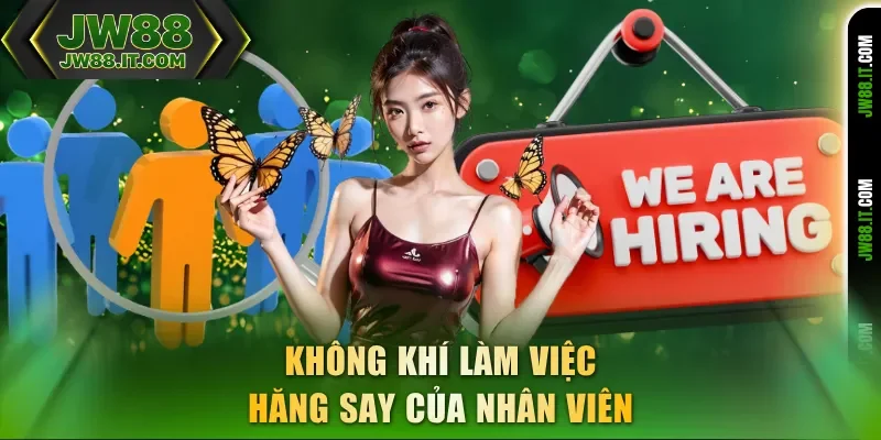 Không khí làm việc hăng say của nhân viên JW88 Không khí làm việc hăng say của nhân viên JW88