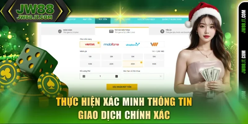 Thực hiện xác minh thông tin giao dịch chính xác trước khi rút tiền JW88 Thực hiện xác minh thông tin giao dịch chính xác trước khi rút tiền JW88